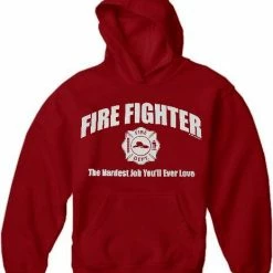 Bewild Fire Fighter The Hardest Job You'll Ever Love Hoodie Cool Funny & Offensive 10 Bewild Fire Fighter The Hardest Job You'll Ever Love Hoodie Cool Funny & Offensive