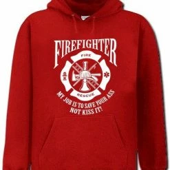 Bewild Cool Funny & Offensive Firefighter's Save Your Ass Hoodie