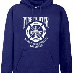Bewild Cool Funny & Offensive Firefighter's Save Your Ass Hoodie