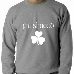 Bewild Fit Shaced (Shit Faced) St. Patricks Day Shamrock Drinking Crewneck Sweatshirt St.Patricks Day