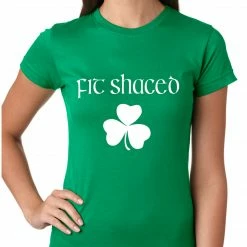 Bewild St.Patricks Day Fit Shaced (Shit Faced) St. Patricks Day Shamrock Drinking Girls T-shirt
