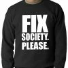 Bewild Positive Reinforcement Fix Society. Please. Transgender Equality Adult Crewneck