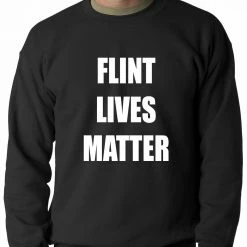 Bewild Flint Michigan Lives Matter Adult Crewneck Say It Loud
