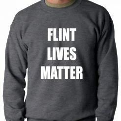 Bewild Flint Michigan Lives Matter Adult Crewneck Say It Loud