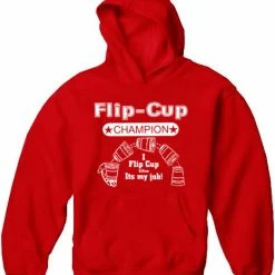 Bewild Flip Cup Champion Adult Hoodie Cool Funny & Offensive