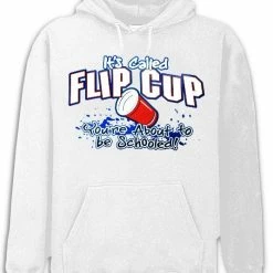 Bewild Flip Cup - You're About To Get Schooled Hoodie Cool Funny & Offensive