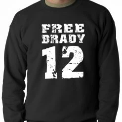 Bewild Free Brady #12 - Deflategate New England Football Adult Crewneck Sport Inspiration