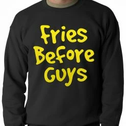Bewild Cool Funny & Offensive Fries Before Guys Adult Crewneck