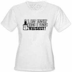 Bewild Cool Funny & Offensive Friskey When I Drink Whiskey Girls T-Shirt