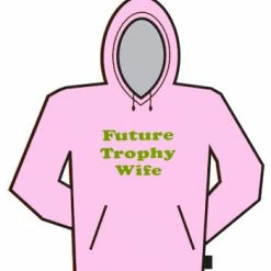 Bewild Future Thophy Wife Hodie Cool Funny & Offensive