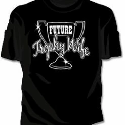 Bewild Future Trophy Wife Girls T-Shirt