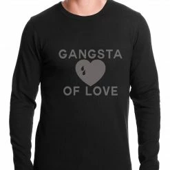 Bewild Gangsta Of Love Heart Teardrop Thermal Shirt Famous Quotes And Sayings
