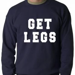 Bewild Get Legs Adult Crewneck Sweatshirt Sport Inspiration