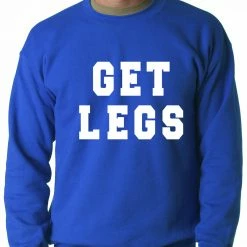 Bewild Get Legs Adult Crewneck Sweatshirt Sport Inspiration