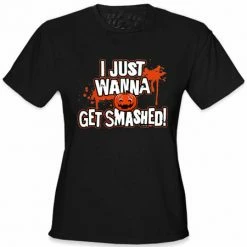 Bewild Cool Funny & Offensive Get Smashed Girl's T-Shirt