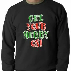 Bewild Holiday Prints Get Your Merry On Christmas Adult Crewneck