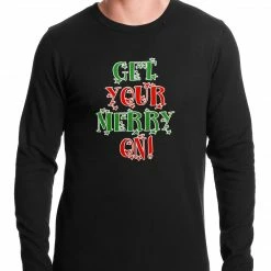 Bewild Get Your Merry On Christmas Thermal Shirt Holiday Prints