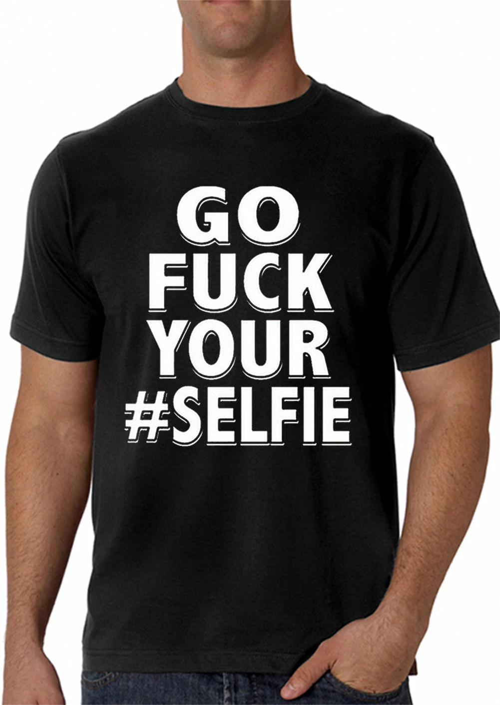 Bewild Go F*ck Your #Selfie Men's T-Shirt 3 Bewild Go F*ck Your #Selfie Men's T-Shirt