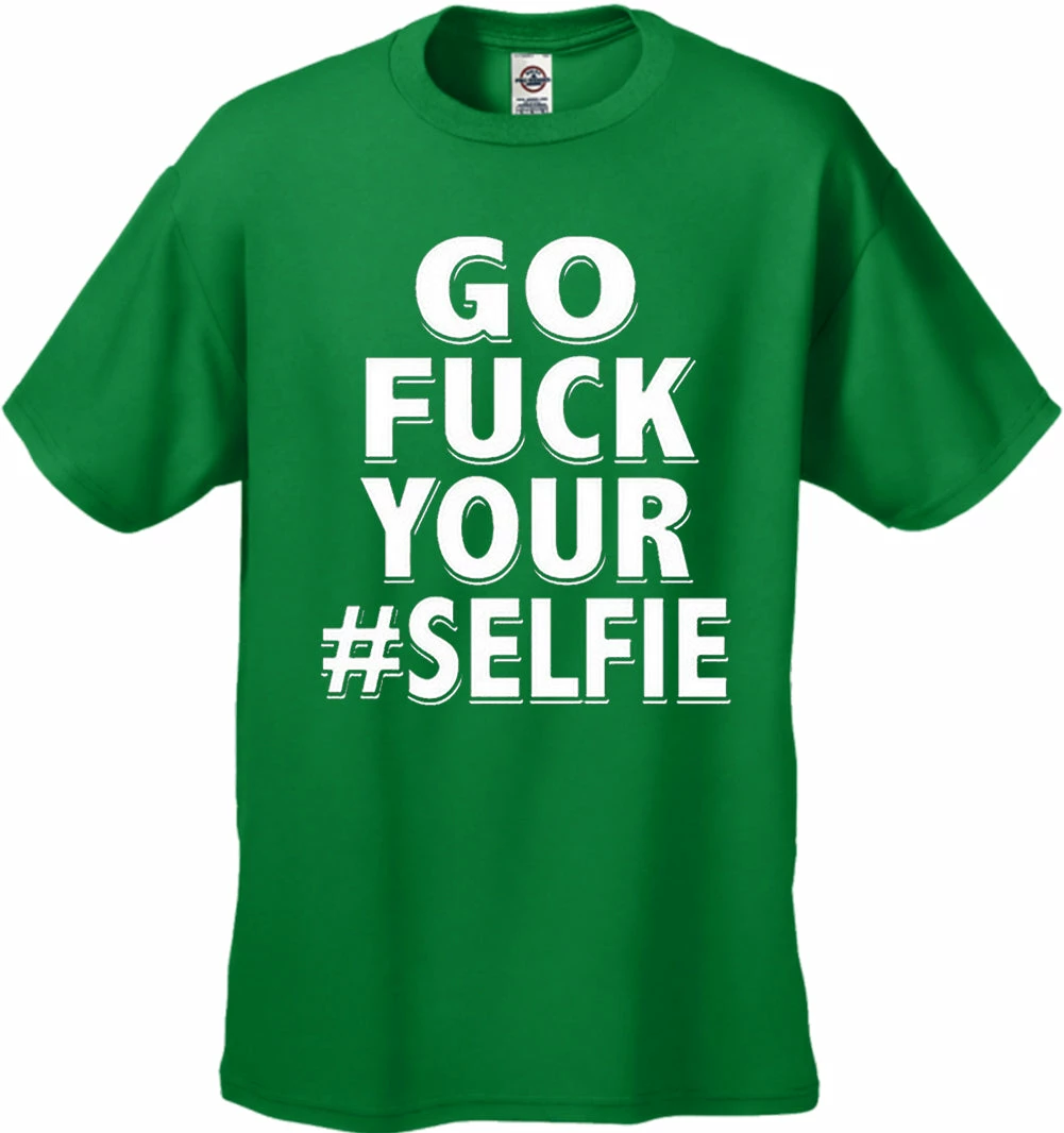 Bewild Go F*ck Your #Selfie Men's T-Shirt 9 Bewild Go F*ck Your #Selfie Men's T-Shirt