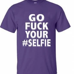 Bewild Go F*ck Your #Selfie Men's T-Shirt 22 Bewild Go F*ck Your #Selfie Men's T-Shirt