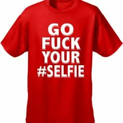Bewild Go F*ck Your #Selfie Men's T-Shirt 23 Bewild Go F*ck Your #Selfie Men's T-Shirt