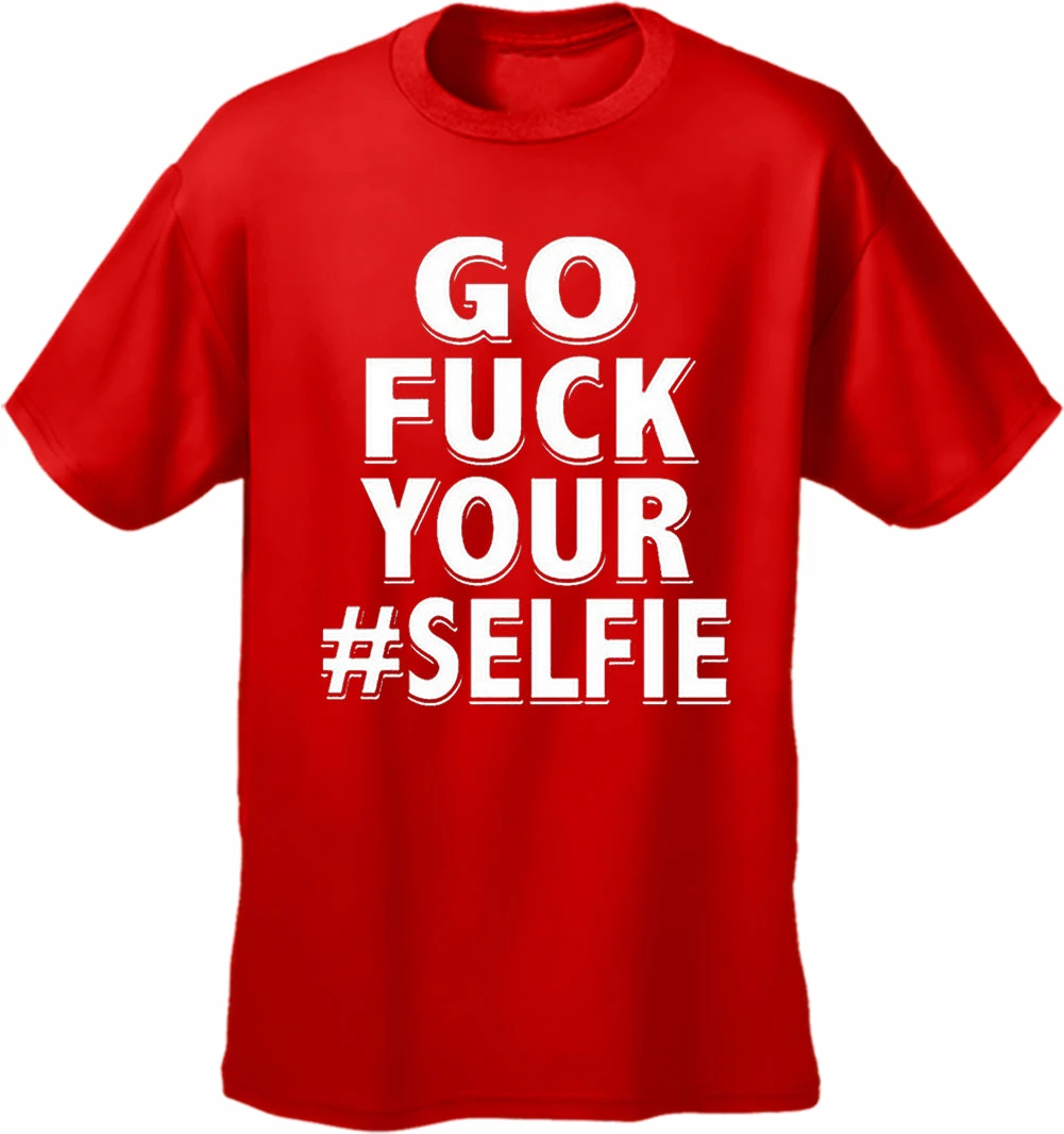 Bewild Go F*ck Your #Selfie Men's T-Shirt 12 Bewild Go F*ck Your #Selfie Men's T-Shirt