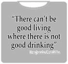 Bewild Cool Funny & Offensive Good Living Good Drinking T-Shirt 6 Bewild Cool Funny & Offensive Good Living Good Drinking T-Shirt