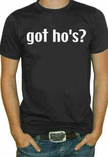 Bewild Got Ho's? T-Shirt 3 Bewild Got Ho's? T-Shirt
