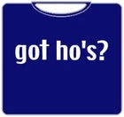 Bewild Got Ho's? T-Shirt 6 Bewild Got Ho's? T-Shirt