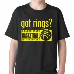 Bewild Got Rings? Golden State2015 Basketball Champs Kids T-shirt Sport Inspiration