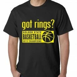 Bewild Got Rings? Golden State2015 Basketball Champs Mens T-shirt Sport Inspiration