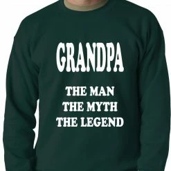 Bewild Positive Reinforcement Grandpa The Man The Myth The Legend Adult Crewneck 12 Bewild Positive Reinforcement Grandpa The Man The Myth The Legend Adult Crewneck