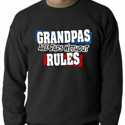 Bewild Grandpas Are Dads Without Rules Adult Crewneck