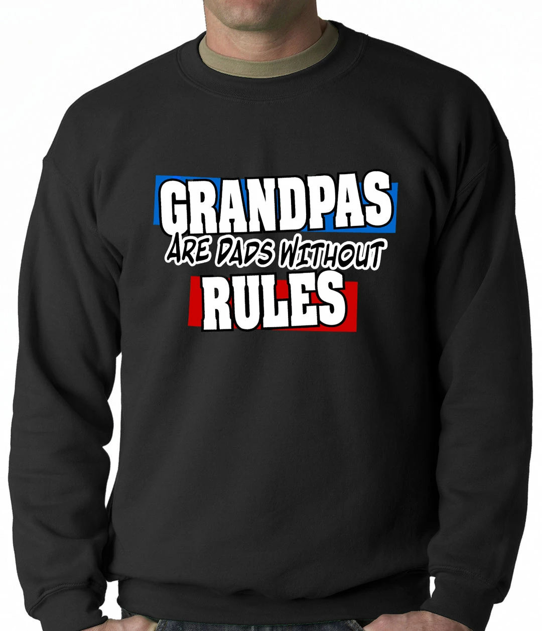 Bewild Grandpas Are Dads Without Rules Adult Crewneck 3 Bewild Grandpas Are Dads Without Rules Adult Crewneck