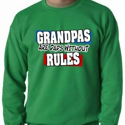 Bewild Grandpas Are Dads Without Rules Adult Crewneck 10 Bewild Grandpas Are Dads Without Rules Adult Crewneck