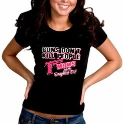 Bewild Guns Don't Kill People Moms With Daughters Do Girl's T-Shirt