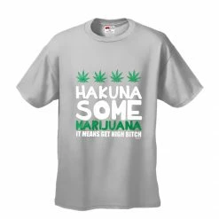 Bewild Cool Funny & Offensive Hakuna Some Marijuana Men's T-Shirt