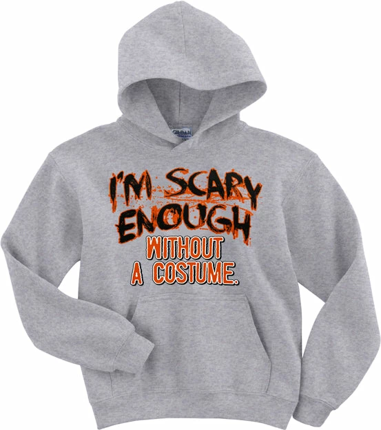 Bewild Halloween Prints Halloween Shirts - I'm Scary Enough Adult Hoodie 5 Bewild Halloween Prints Halloween Shirts - I'm Scary Enough Adult Hoodie