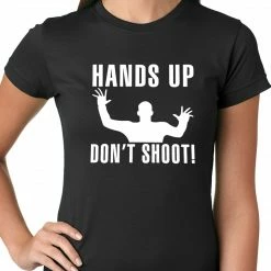 Bewild Say It Loud Hands Up Don't Shoot Girls T-shirt