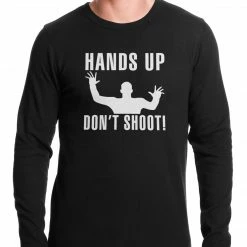 Bewild Hands Up Don't Shoot Thermal Shirt Say It Loud
