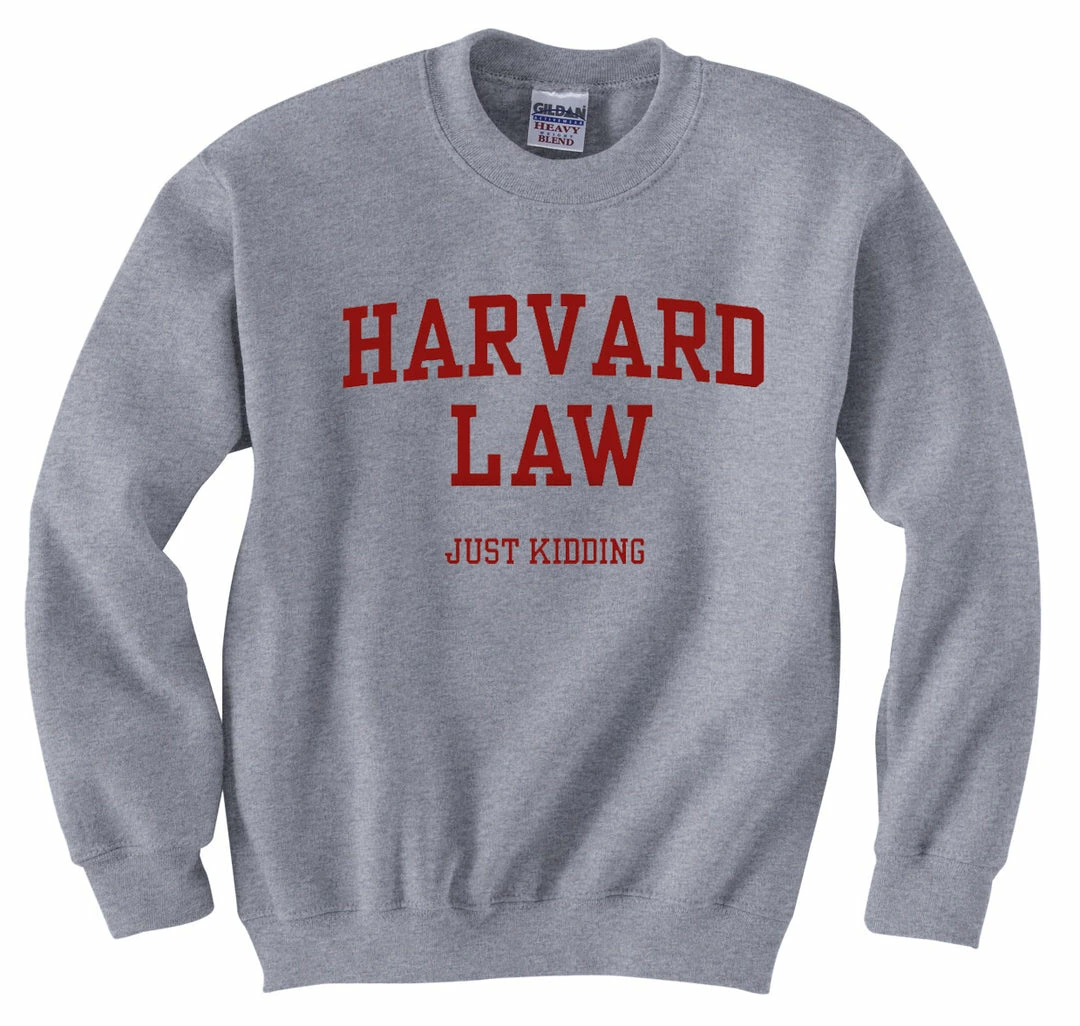 Bewild Harvard Law Just Kidding Crewneck Sweatshirt Cool Funny & Offensive 3 Bewild Harvard Law Just Kidding Crewneck Sweatshirt Cool Funny & Offensive