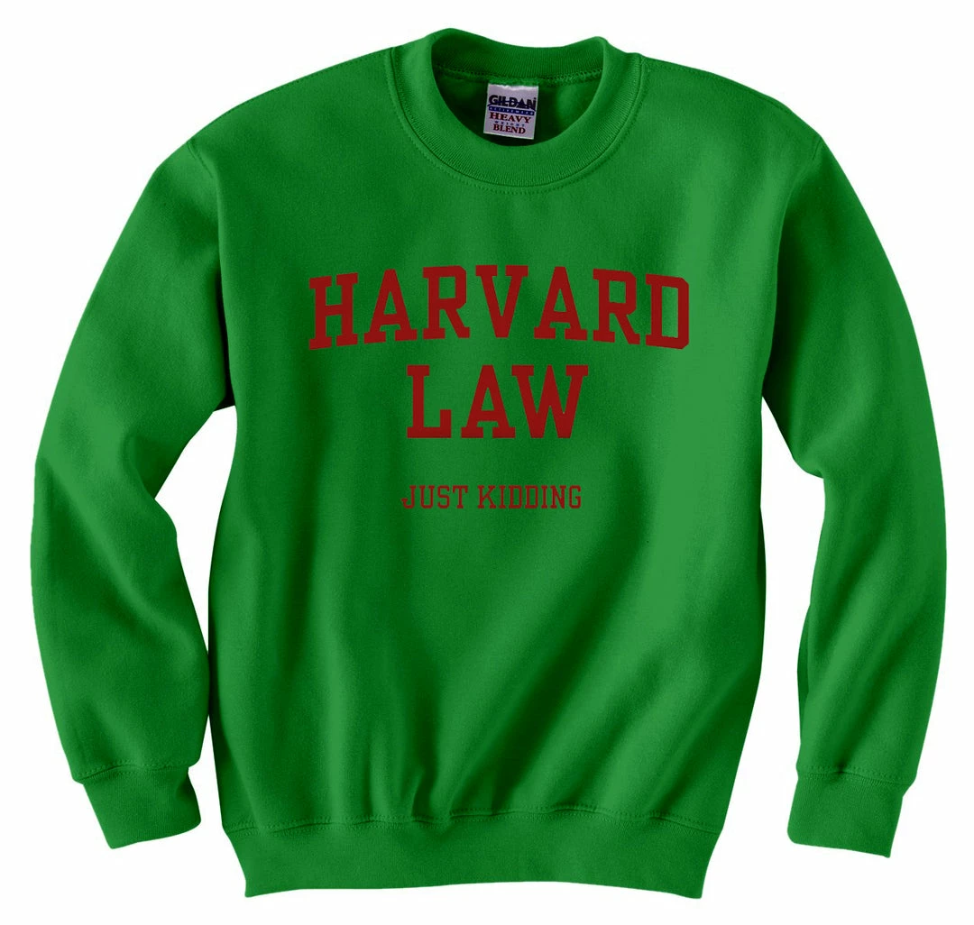 Bewild Harvard Law Just Kidding Crewneck Sweatshirt Cool Funny & Offensive 6 Bewild Harvard Law Just Kidding Crewneck Sweatshirt Cool Funny & Offensive