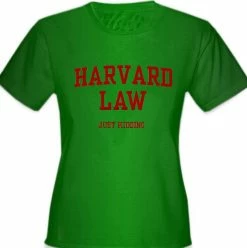 Bewild Harvard Law Just Kidding Girl's T-Shirt Cool Funny & Offensive 12 Bewild Harvard Law Just Kidding Girl's T-Shirt Cool Funny & Offensive