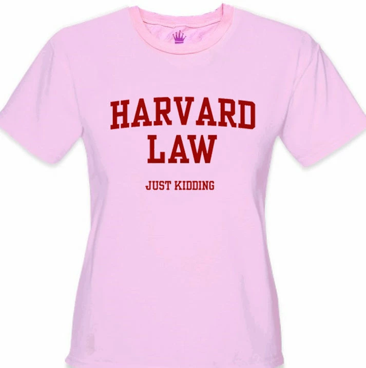 Bewild Harvard Law Just Kidding Girl's T-Shirt Cool Funny & Offensive 7 Bewild Harvard Law Just Kidding Girl's T-Shirt Cool Funny & Offensive