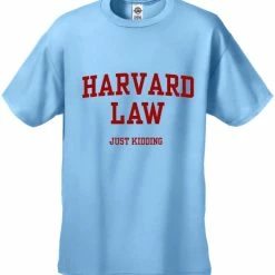 Bewild Cool Funny & Offensive Harvard Law Just Kidding Men's T-Shirt