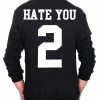 Bewild Hate You 2 Adult Crewneck Cool Funny & Offensive 1 Bewild Hate You 2 Adult Crewneck Cool Funny & Offensive