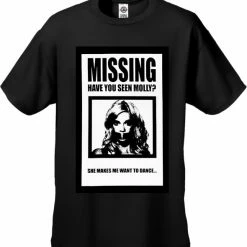 Bewild Have You Seen Molly? She Makes Me Want To Dance! Men's T-Shirt Cool Funny & Offensive