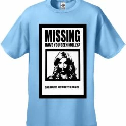 Bewild Have You Seen Molly? She Makes Me Want To Dance! Men's T-Shirt Cool Funny & Offensive