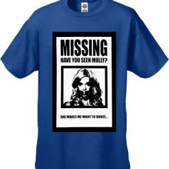 Bewild Have You Seen Molly? She Makes Me Want To Dance! Men's T-Shirt Cool Funny & Offensive