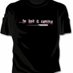 Bewild Cool Funny & Offensive He Had It Coming Girls T-Shirt